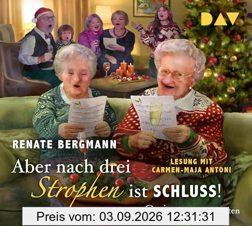 Aber nach drei Strophen ist Schluss! Die Online-Omi rettet Weihnachten: Lesung mit Carmen-Maja Antoni (4 CDs)