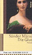 Die Glut: Roman