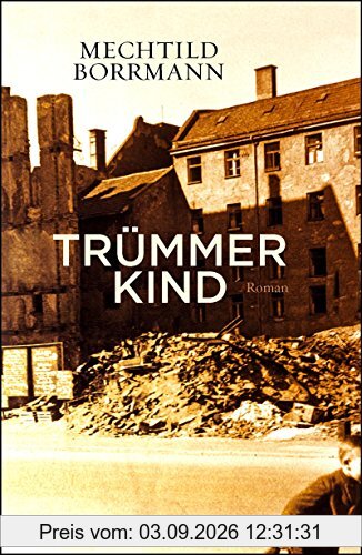 Trümmerkind: Roman