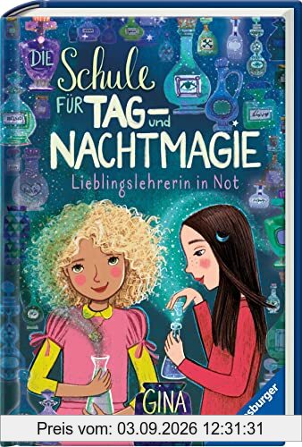 Die Schule für Tag- und Nachtmagie, Band 5: Lieblingslehrerin in Not (Die Schule für Tag- und Nachtmagie, 5)
