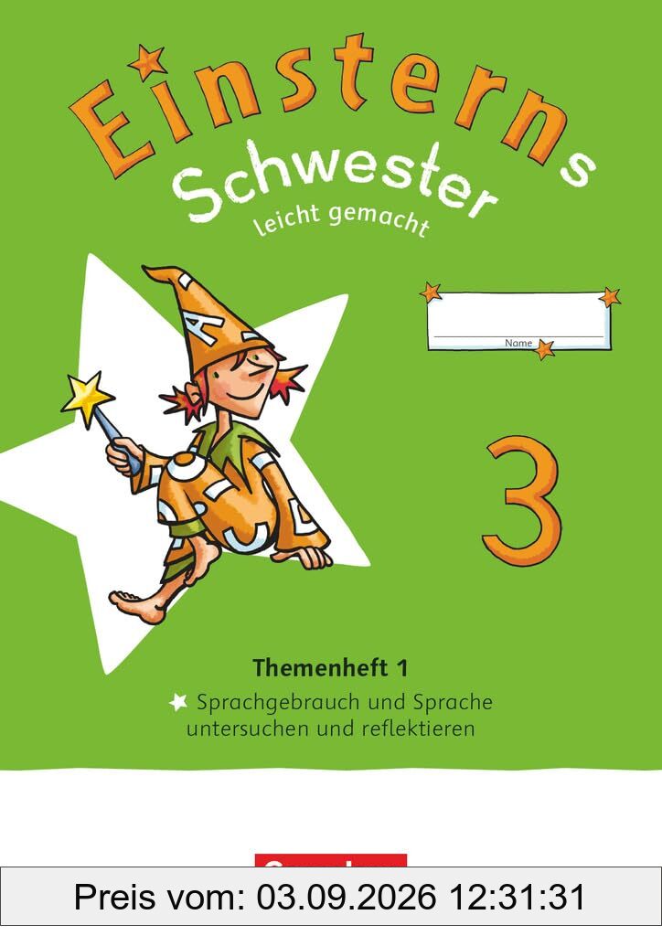 Einsterns Schwester - Sprache und Lesen - Neubearbeitung 2022 - 3. Schuljahr: Leicht gemacht - Themenheft 1 - Sprache untersuchen - Verbrauchsmaterial