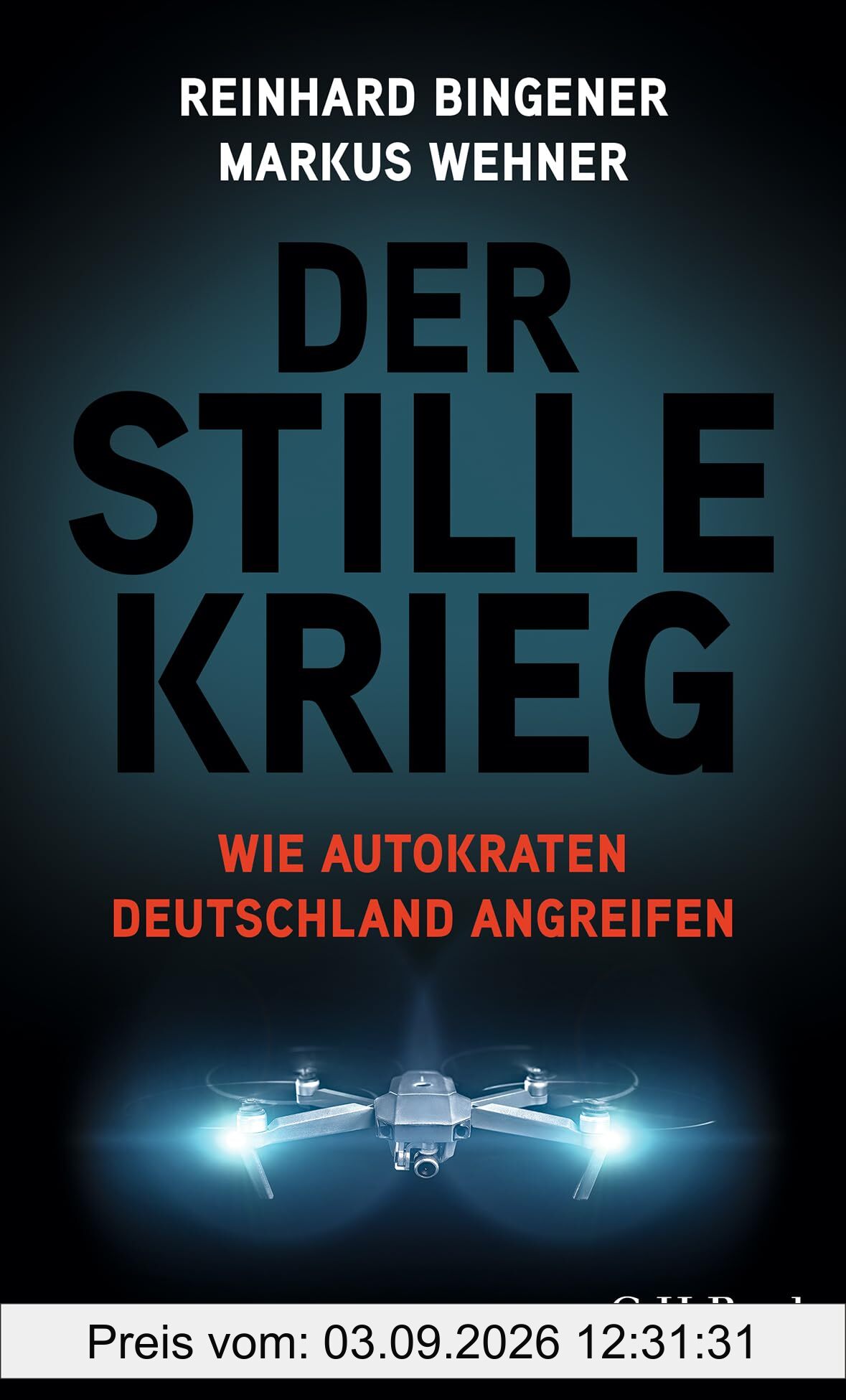 Der stille Krieg: Wie Autokraten Deutschland angreifen (Beck Paperback)