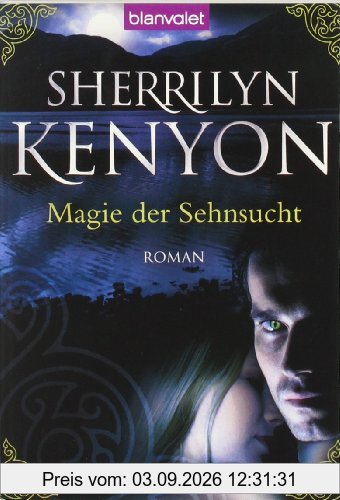Magie der Sehnsucht: Roman