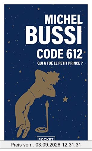 Code 612 : qui a tué le Petit Prince ?