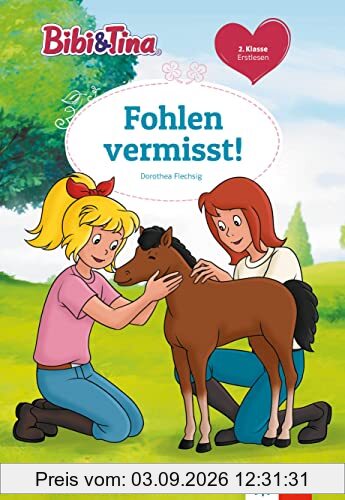 Bibi & Tina: Fohlen vermisst!: Erstlesen 2. Klasse, ab 7 Jahren (Bibi und Tina)
