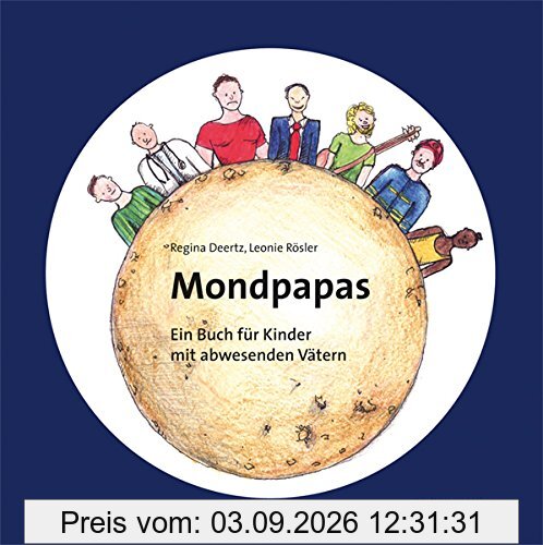 Mondpapas. Ein Buch für Kinder mit abwesenden Vätern