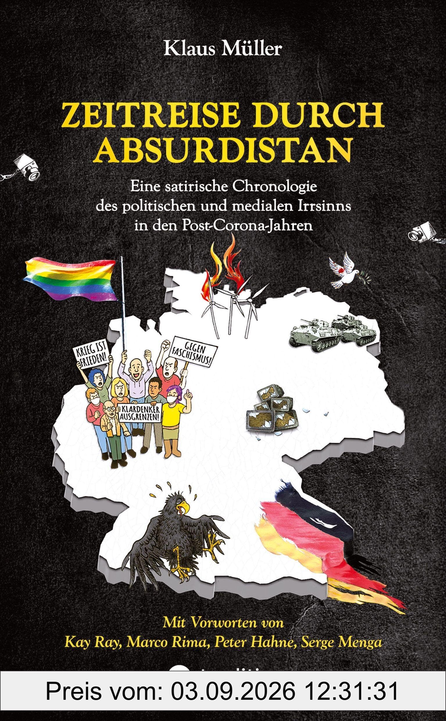 Zeitreise durch Absurdistan: Eine satirische Chronologie des politischen und medialen Irrsinns in den Post-Corona-Jahren