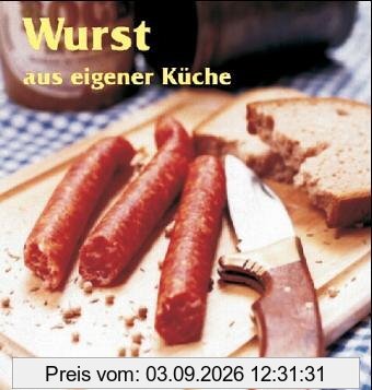 Wurst aus eigener Küche