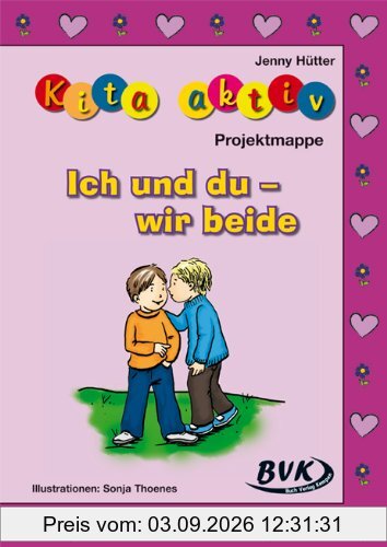 Kita aktiv - Projektmappe Ich und du - wir beide