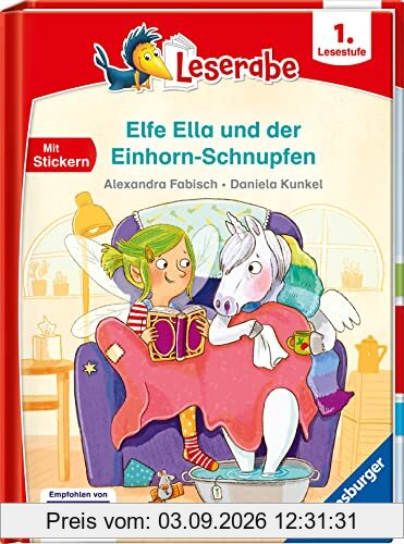 Elfe Ella und der Einhorn-Schnupfen - Leserabe ab 1. Klasse - Erstlesebuch für Kinder ab 6 Jahren (Leserabe - 1. Lesestufe)