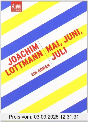 Mai, Juni, Juli: Ein Roman
