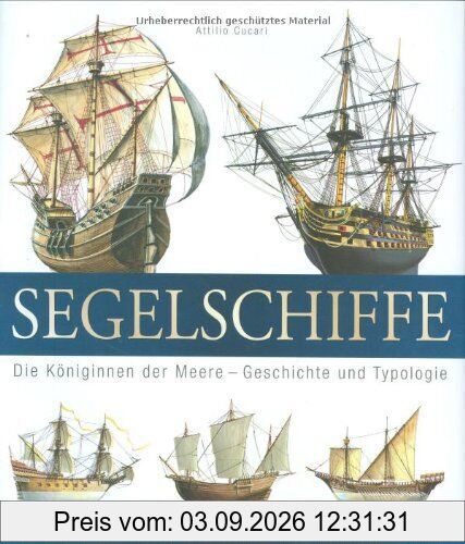 Segelschiffe: Die Königinnen der Meere - Geschichte und Typologie