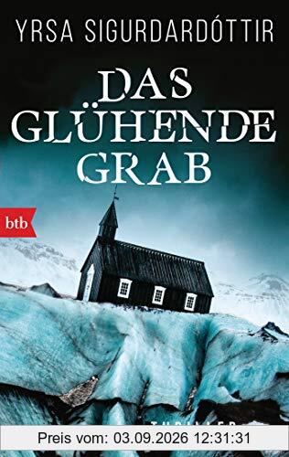 Das glühende Grab: Thriller (Dóra Gudmundsdóttir ermittelt, Band 3)