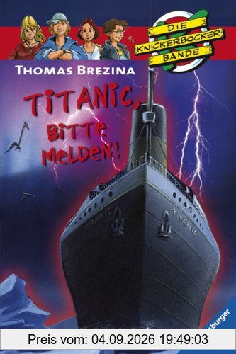 Die Knickerbocker-Bande 28: Titanic, bitte melden!