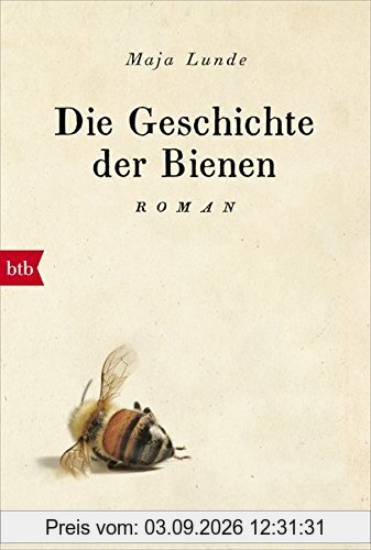 Die Geschichte der Bienen: Roman