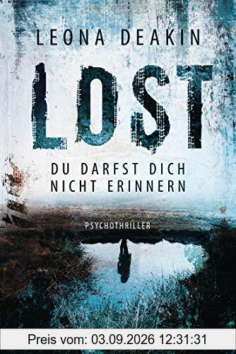 Lost: Du darfst dich nicht erinnern - Psychothriller (Augusta Bloom, Band 2)