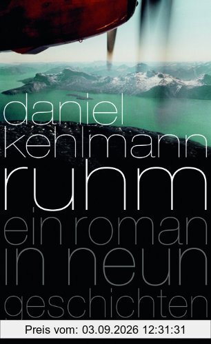 Ruhm: Ein Roman in neun Geschichten