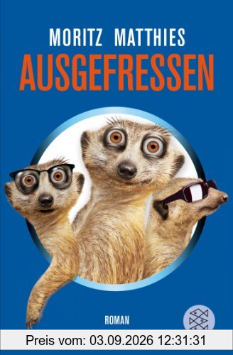 Ausgefressen: Roman
