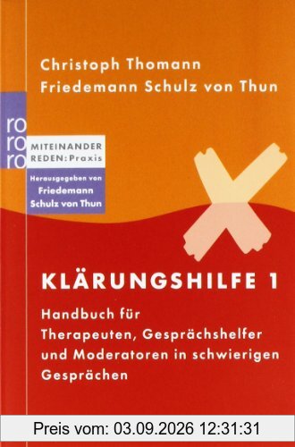 Klärungshilfe 1: Handbuch für Therapeuten, Gesprächshelfer und Moderatoren in schwierigen Gesprächen