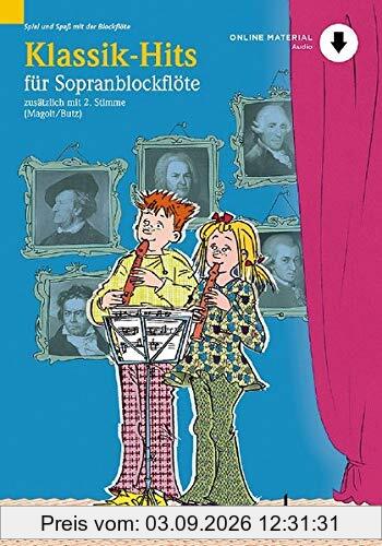 Klassik-Hits: 1-2 Sopran-Blockflöten. Ausgabe mit Online-Audiodatei