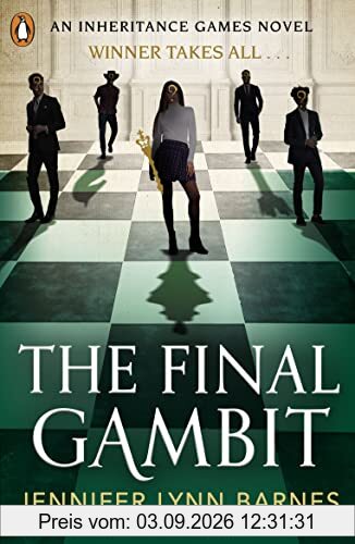 The Final Gambit: Jennifer Lynn Barnes (The Inheritance Games)