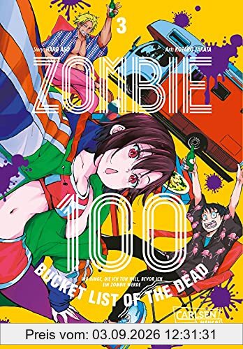 Zombie 100 – Bucket List of the Dead 3: Der perfekte Manga für Fans von Action, Comedy und Untoten (3)