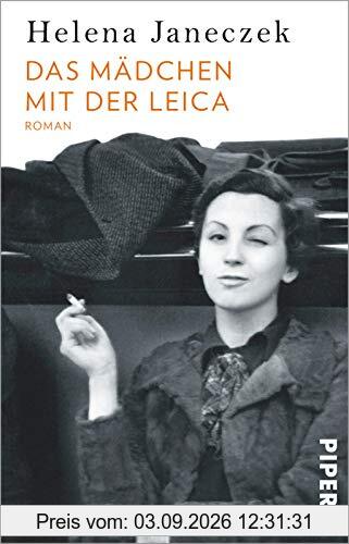 Das Mädchen mit der Leica: Roman