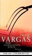 Binding : Gebundene Ausgabe, Edition : 3., Aufl., Label : Aufbau-Verlag, Publisher : Aufbau-Verlag, medium : Gebundene Ausgabe, numberOfPages : 480, publicationDate : 2005-01-01, authors : Fred Vargas, translators : Julia Schoch, languages : german, ISBN : 3351030304
