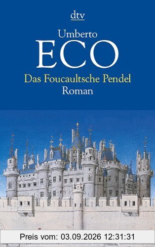 Das Foucaultsche Pendel: Roman