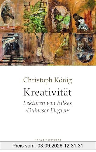 Kreativität: Lektüren von Rilkes ›Duineser Elegien‹