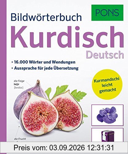 PONS Bildwörterbuch Kurdisch: Mit 16.000 Wörter und Wendungen. Kurmandschi leicht gemacht.