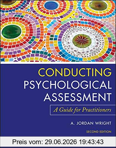 Wright, A. Jordan Conducting Psychological Assessment, A Guide For Practitioners