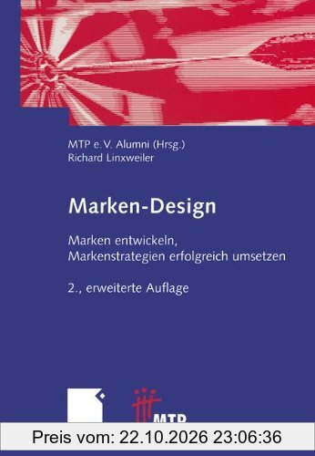 Marken-Design: Marken entwickeln, Markenstrategien erfolgreich umsetzen