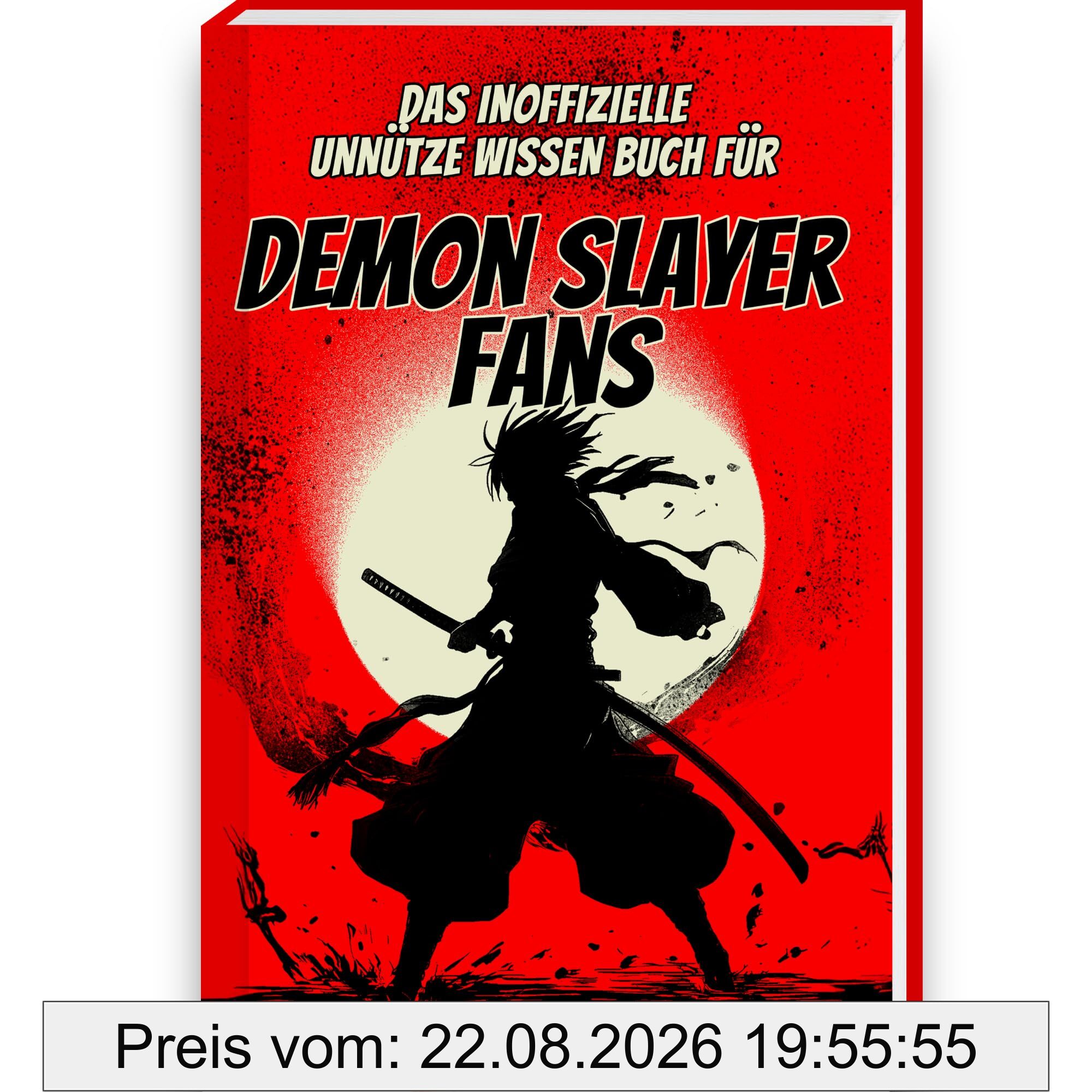 Unnützes Wissen Buch für Demon Slayer Fans - Das Demon Slayer Buch mit mehr als 250 Fakten und Trivia rund um den Demon Slayer Manga deutsch, Demon Slayer Film