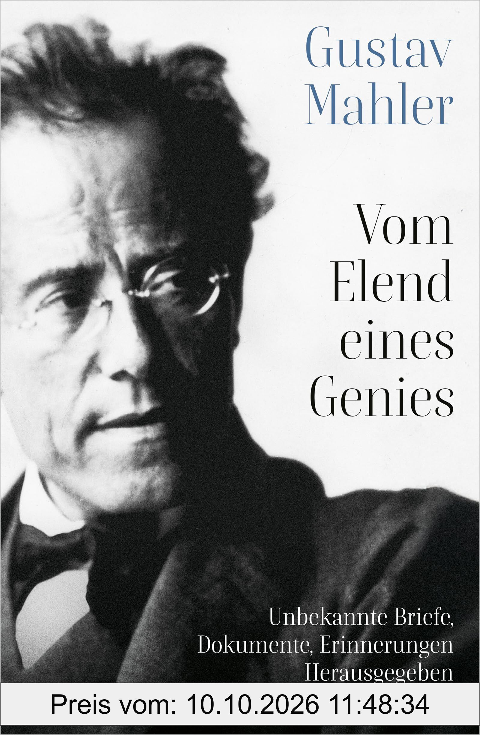 Gustav Mahler Vom Elend eines Genies