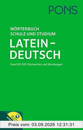 PONS Wörterbuch für Schule und Studium Latein-Deutsch: Mit 90.000 Stichwörtern und Wendungen. Mit Online-Wörterbuch