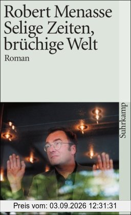 Selige Zeiten, brüchige Welt: Roman (suhrkamp taschenbuch)