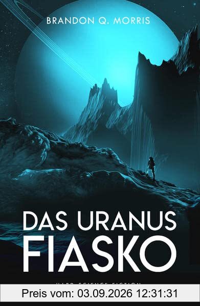 Das Uranus-Fiasko: Hard Science Fiction