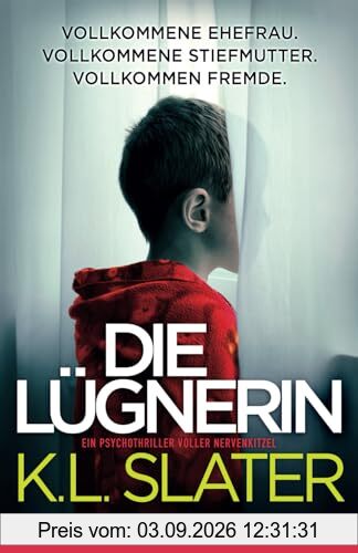 Die Lügnerin: Ein Psychothriller voller Nervenkitzel
