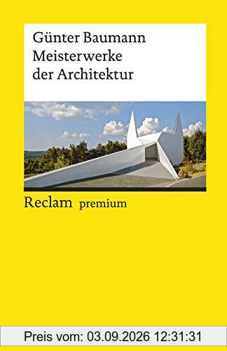 Meisterwerke der Architektur (Reclams Universal-Bibliothek)