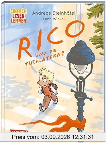 Rico und die Tuchlaterne: Einfach Lesen Lernen | Prequel der erfolgreichen Rico & Oskar-Reihe von Andreas Steinhöfel für Leseanfänger*innen ab 6 Jahren