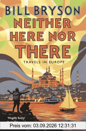Neither Here, Nor There: Travels in Europe (Bryson, Band 11)
