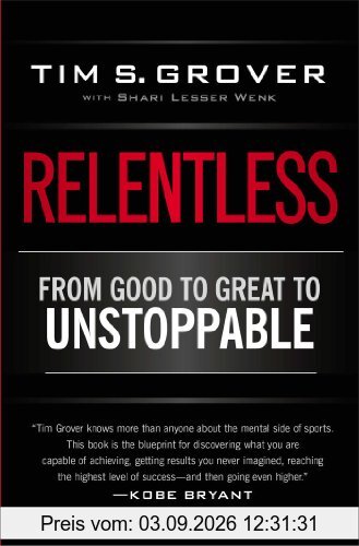Relentless: From Good to Great to Unstoppable