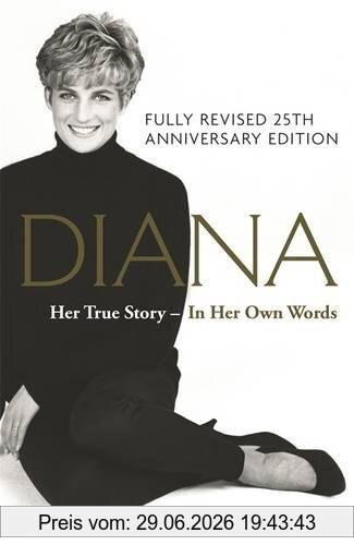 Andrew Morton Diana, Her True Story - In Her Own Words. Anniversary Edition, The Sunday Times Number-One Bestseller