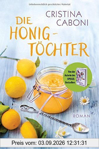 Die Honigtöchter: Roman