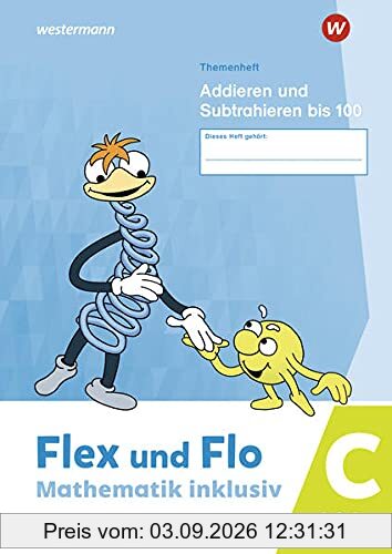 Flex und Flo - Mathematik inklusiv / Flex und Flo - Mathematik inklusiv Ausgabe 2021: Ausgabe 2021 / Addieren und Subtrahieren bis 100 C
