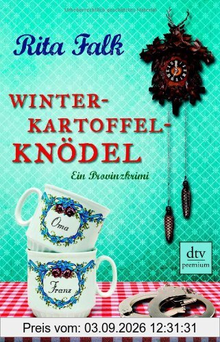 Winterkartoffelknödel: Ein Provinzkrimi