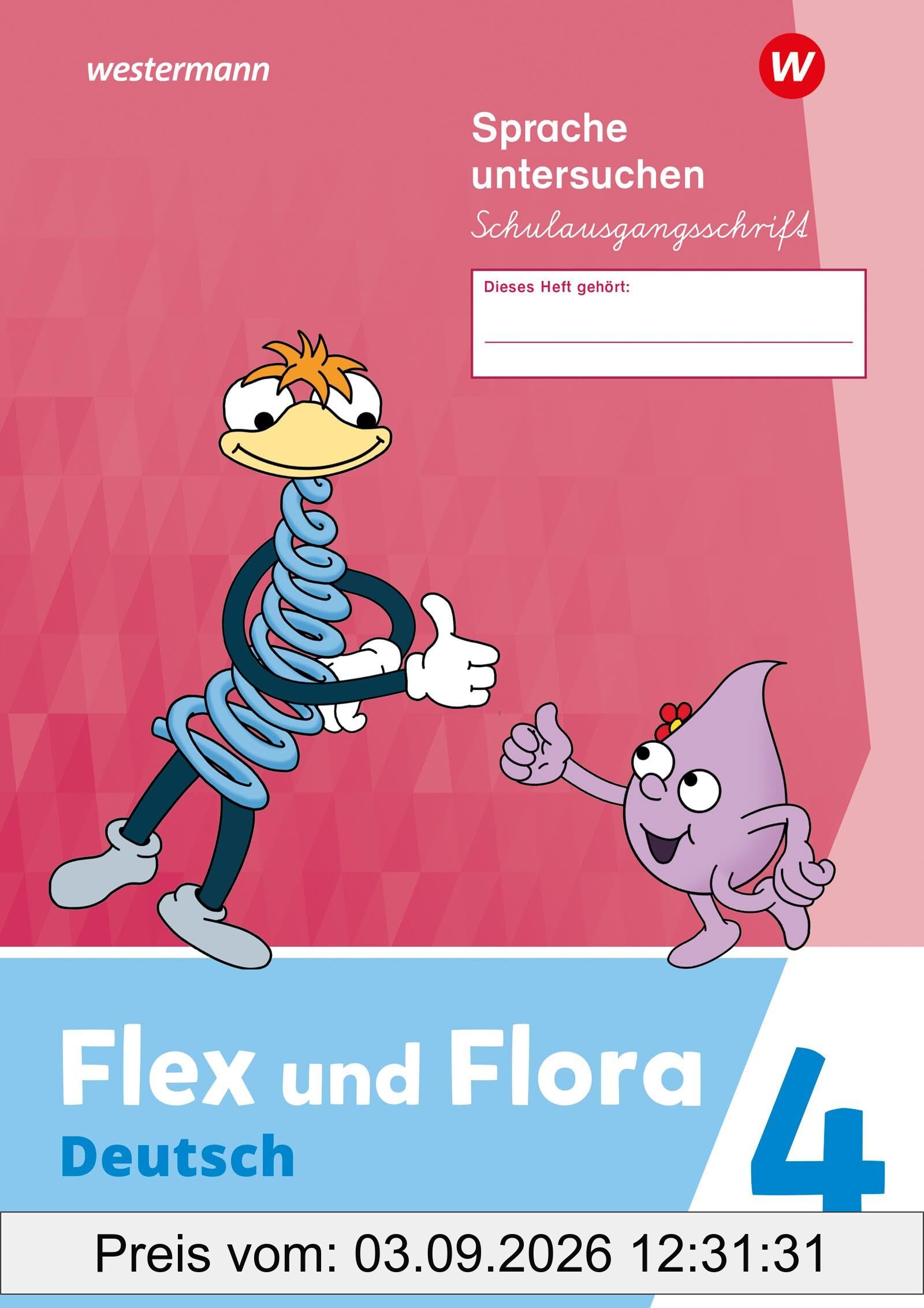 Flex und Flora - Ausgabe 2021: Heft Sprache untersuchen 4 (Schulausgangsschrift) Verbrauchsmaterial
