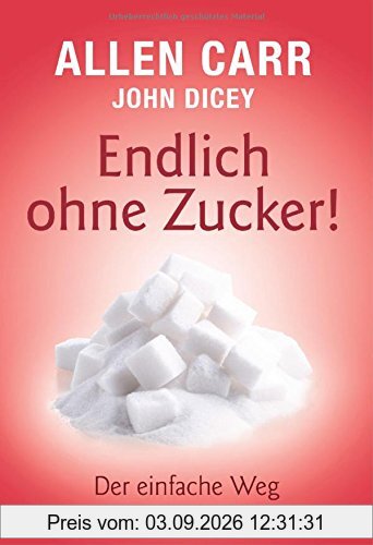 Endlich ohne Zucker!: Der einfache Weg