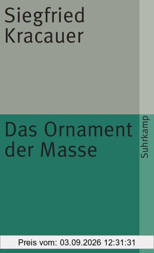 Das Ornament der Masse: Essays (suhrkamp taschenbuch)